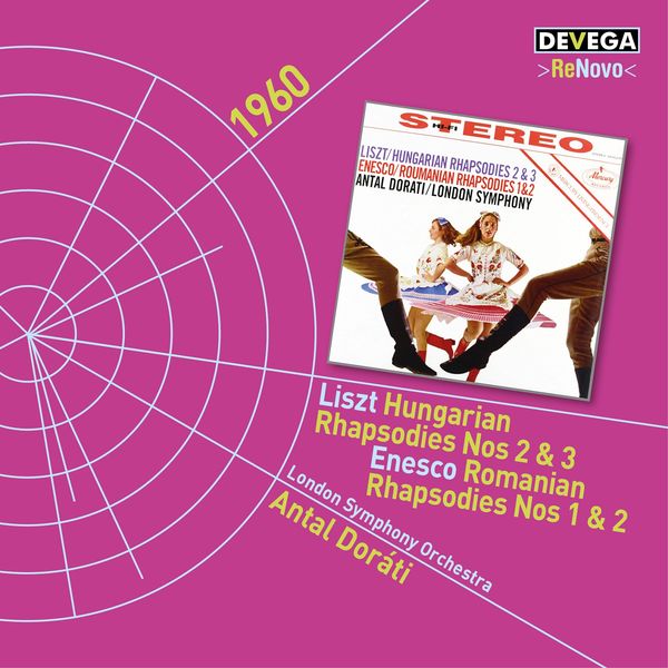 Antal Dorati - Liszt: Hungarian Rhapsodies - Enescu: Romanian Rhapsodies Antal Dorati - Liszt: Hungarian Rhapsodies - Enescu: Romanian Rhapsodies
