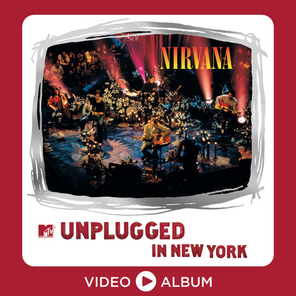 Nirvana - MTV Unplugged In New York Nirvana - MTV Unplugged In New York