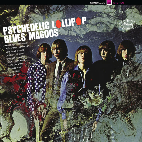 The Blues Magoos - Psychedelic Lollipop The Blues Magoos - Psychedelic Lollipop