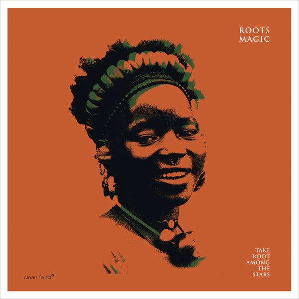 Roots Magic - Take Root Among the Stars Roots Magic - Take Root Among the Stars