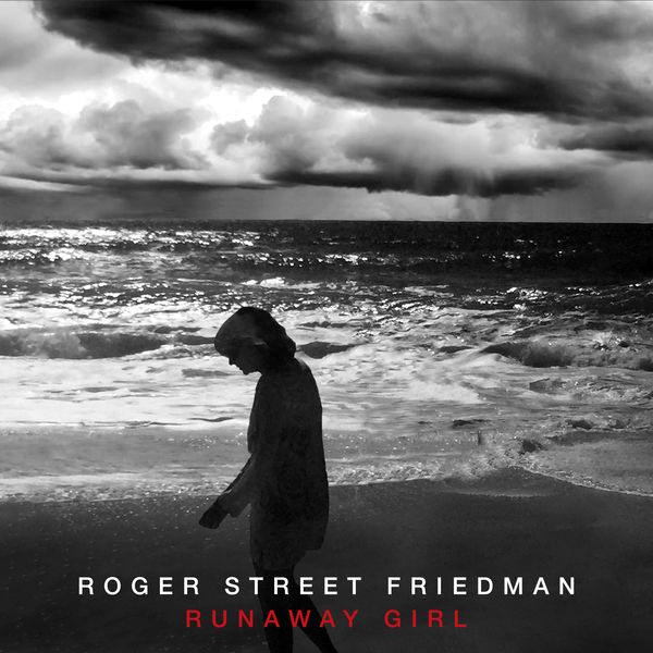 Roger Street Friedman - Runaway Girl Roger Street Friedman - Runaway Girl