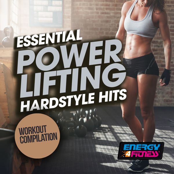 Various Artists - Essential Power Lifting Hardstyle Hits Workout Compilation Various Artists - Essential Power Lifting Hardstyle Hits Workout Compilation