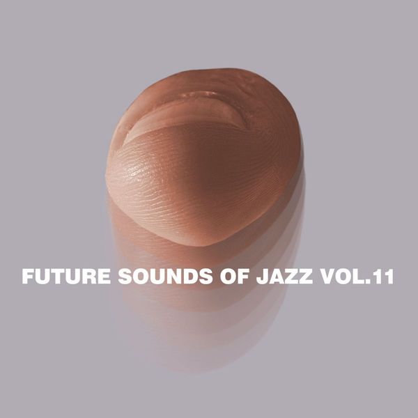 Various Artists|Future Sounds Of Jazz, Vol. 11 Various Artists|Future Sounds Of Jazz, Vol. 11
