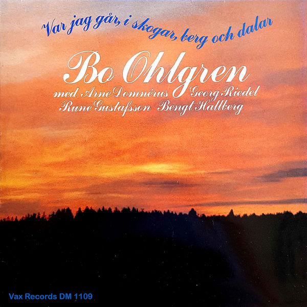 Var Jag Går I Skogar Berg Och Dalar