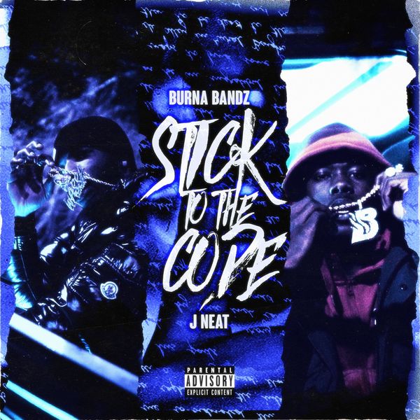 Burna Bandz - Sticking to the Code (feat. J Neat) Burna Bandz - Sticking to the Code (feat. J Neat)