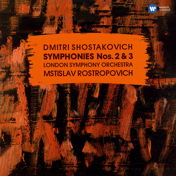 Mstislav Rostropovich - Shostakovich: Symphonies Nos. 2 "To October" & 3 "First of May" Mstislav Rostropovich - Shostakovich: Symphonies Nos. 2 "To October" & 3 "First of May"