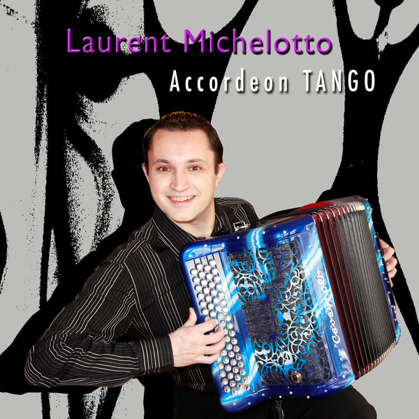 Laurent Michelotto|Tango accordéon