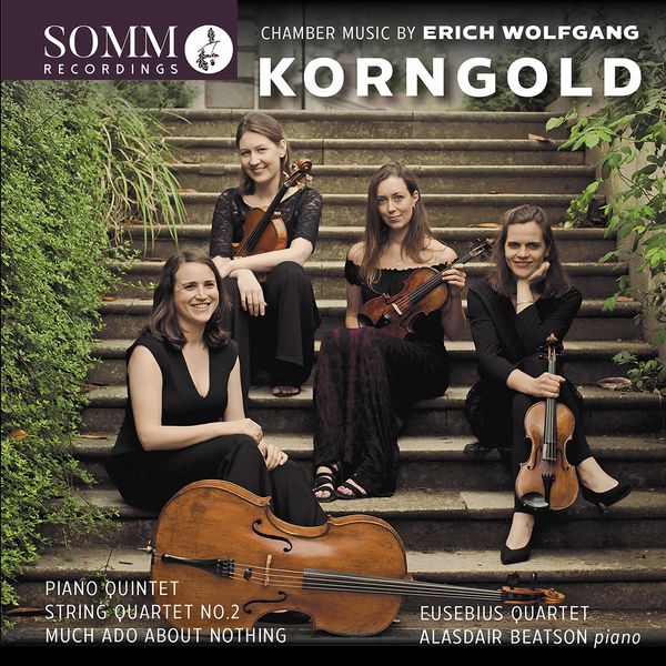 Eusebius Quartet|Korngold: Chamber Works Eusebius Quartet|Korngold: Chamber Works