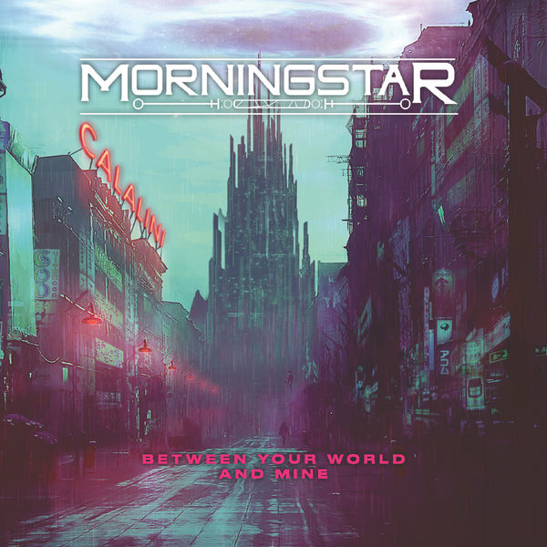 Morningstar|Between Your World and Mine Morningstar|Between Your World and Mine