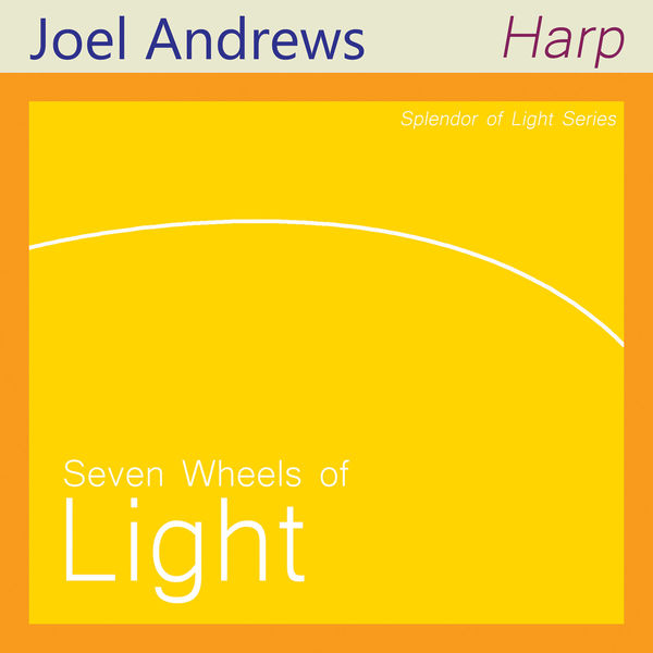 Joel Andrews|Seven Wheels of Light Joel Andrews|Seven Wheels of Light