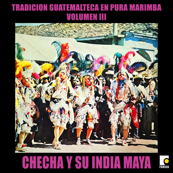 Album Tradición Guatemalteca en Pura Marimba, Vol. III, Checha y Su