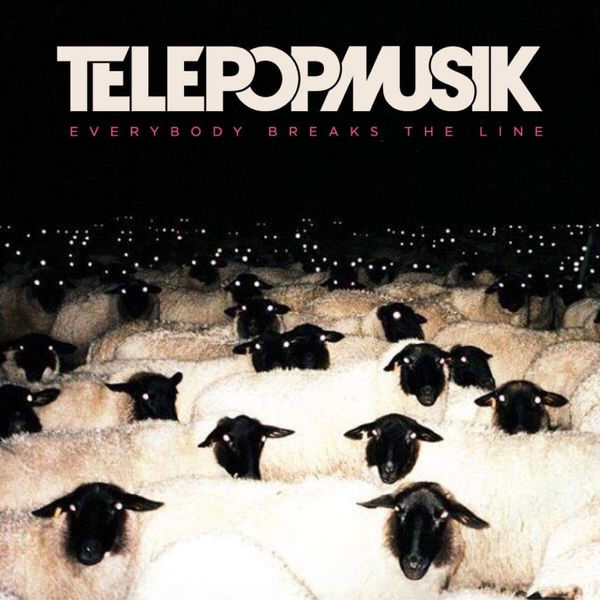 Télépopmusik - Everybody Breaks the Line Télépopmusik - Everybody Breaks the Line