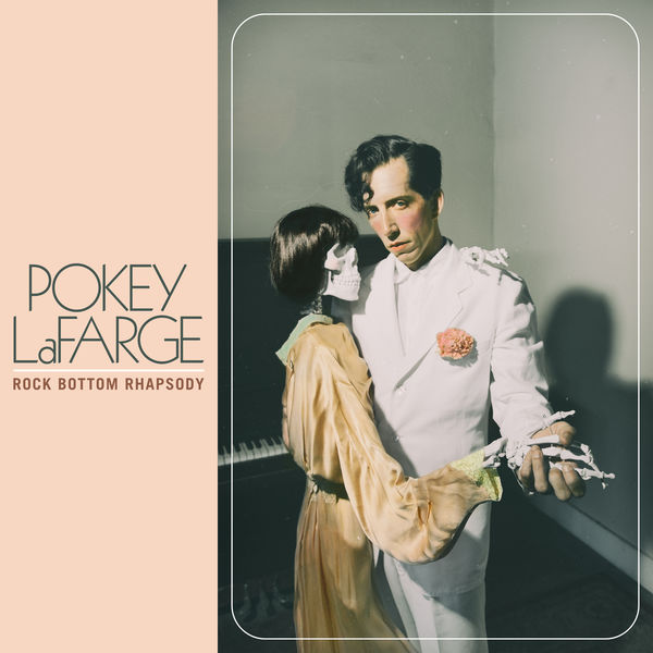 Pokey LaFarge - Rock Bottom Rhapsody Pokey LaFarge - Rock Bottom Rhapsody