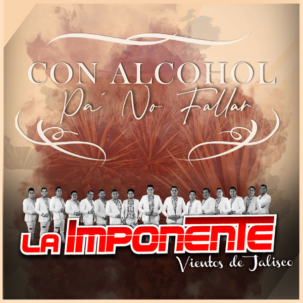 La Imponente Vientos De Jalisco - Con Alcohol Pa No Fallar La Imponente Vientos De Jalisco - Con Alcohol Pa No Fallar