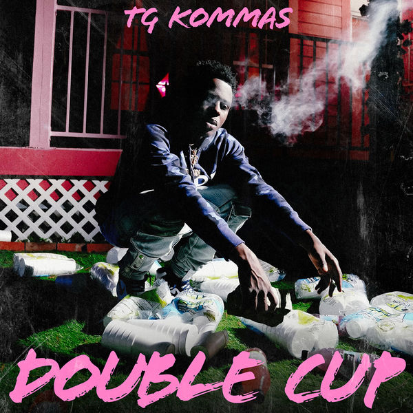 Double Cup (feat. HollyHood Bay Bay), TG Kommas Qobuz