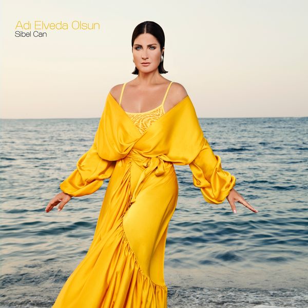 Sibel Can|Adı Elveda Olsun Sibel Can|Adı Elveda Olsun