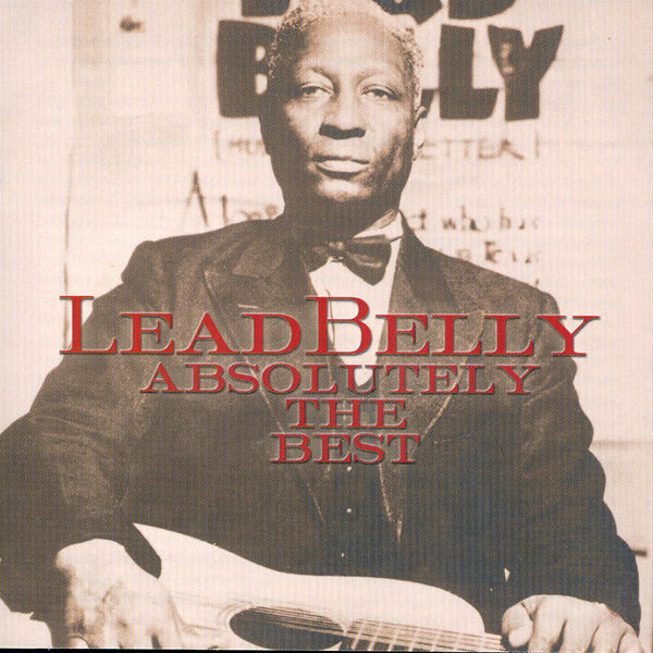 Absolutely The Best, Lead Belly Qobuz