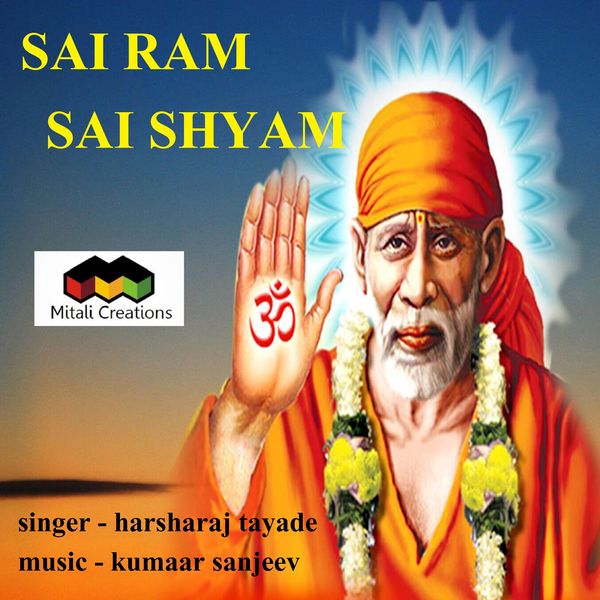 Kumaar Sanjeev feat. Harsharaj Tayade - Sai Ram Sai Shyam Kumaar Sanjeev feat. Harsharaj Tayade - Sai Ram Sai Shyam