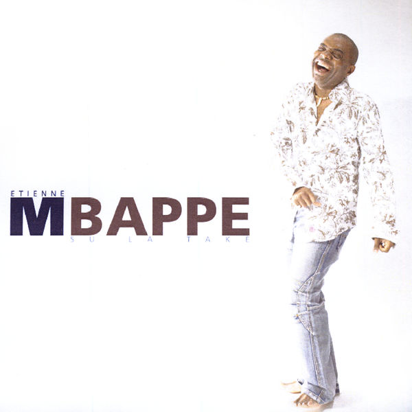 Etienne Mbappe|Su La Take Etienne Mbappe|Su La Take