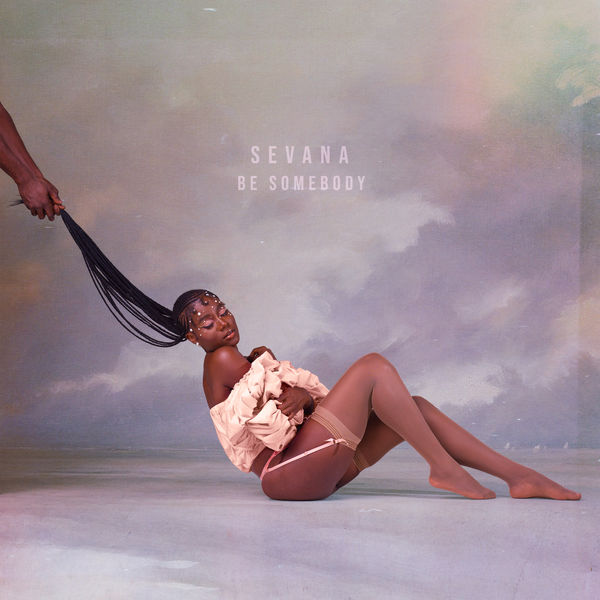 Sevana|Be Somebody