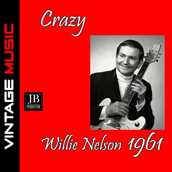 Crazy (1961), Willie Nelson - Qobuz
