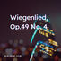 陳威存 Wiegenlied, Op.49 No. 4