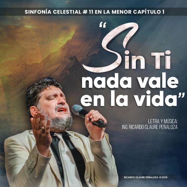 RICARDO CLAURE PEÑALOZA|Sin Ti nada vale en la vida (SFC No.11 en Lam Cap.1) RICARDO CLAURE PEÑALOZA|Sin Ti nada vale en la vida (SFC No.11 en Lam Cap.1)