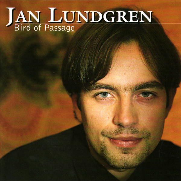 Jan Lundgren - Bird of Passage Jan Lundgren - Bird of Passage