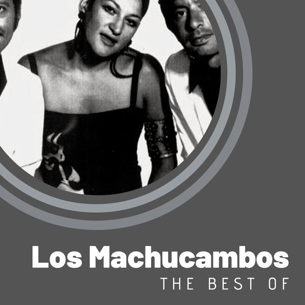 Los Machucambos - The Best of Los Machucambos Los Machucambos - The Best of Los Machucambos