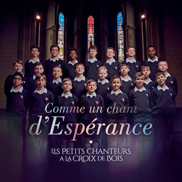 Les Petits Chanteurs A La Croix De Bois|Comme un chant d'Espérance