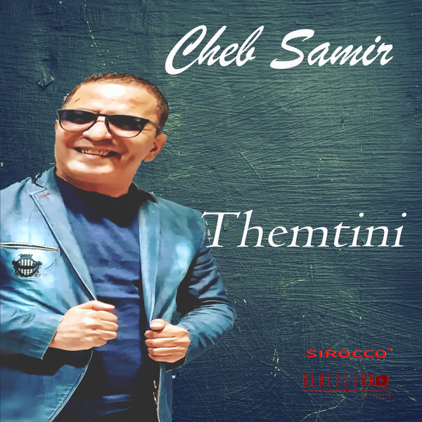 Cheb Samir - Themtini Cheb Samir - Themtini