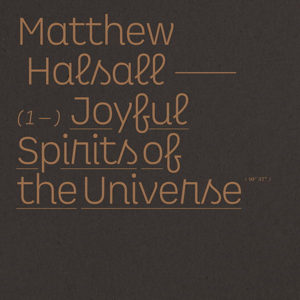 Matthew Halsall - Joyful Spirits of the Universe Matthew Halsall - Joyful Spirits of the Universe