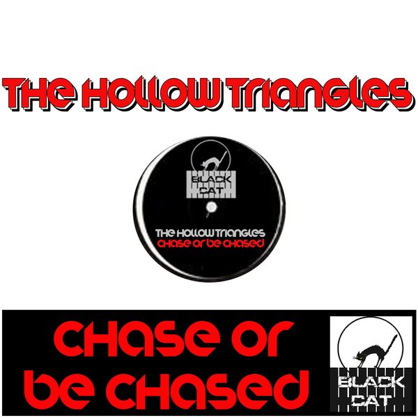 Chase Or Be Chased (Original Mix), The Hollow Triangles Qobuz