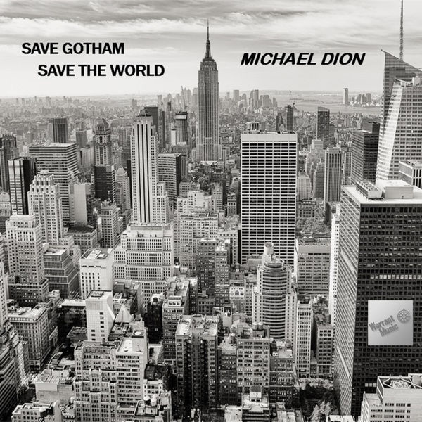 Michael Dión - Save Gotham, Save the World Michael Dión - Save Gotham, Save the World