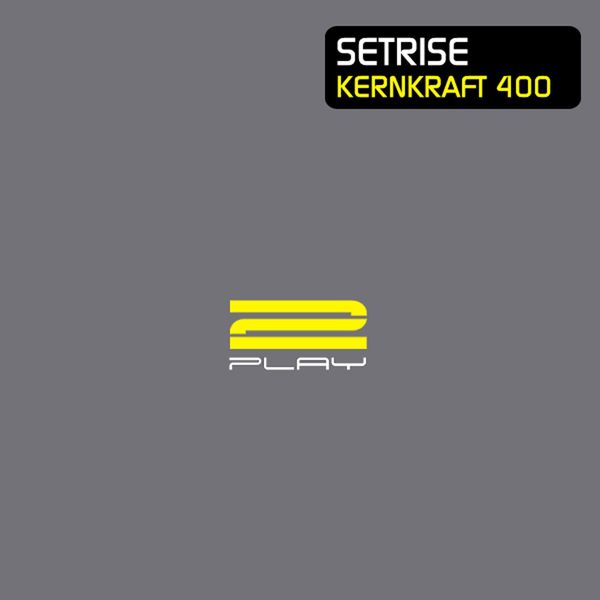 Setrise - Kernkraft 400 Setrise - Kernkraft 400