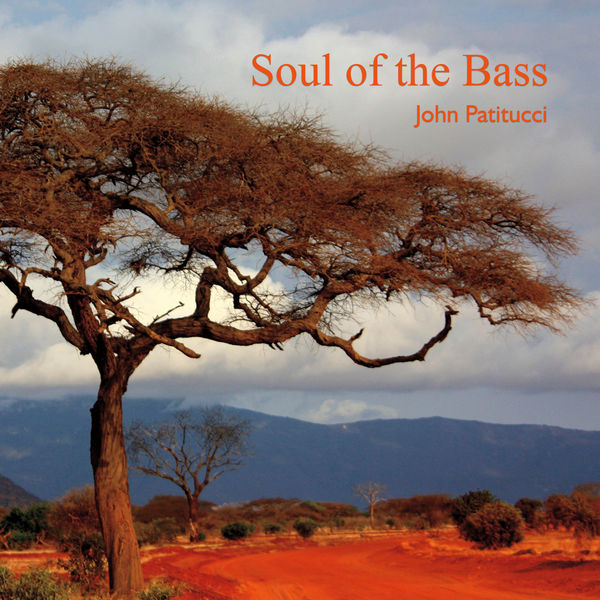 John Patitucci|Soul of the Bass John Patitucci|Soul of the Bass