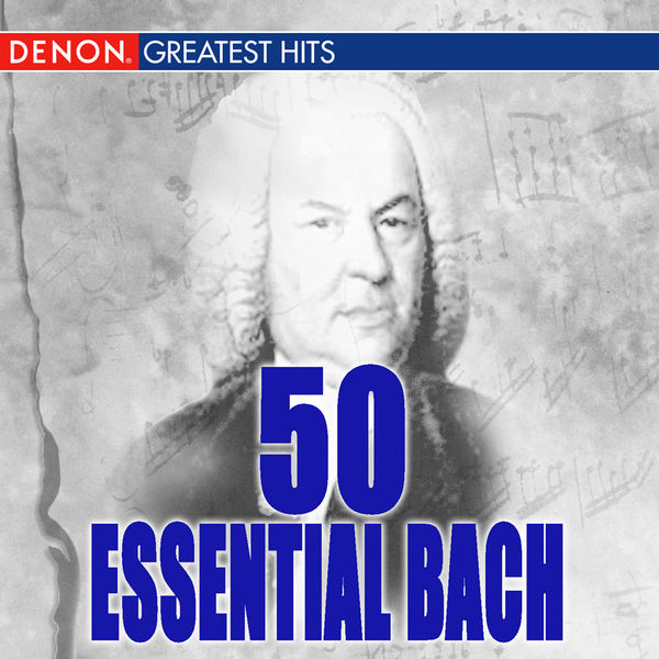 Various Artists - 50 Essential Bach Various Artists - 50 Essential Bach