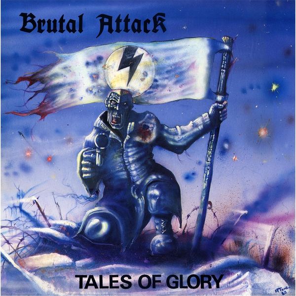 Brutal Attack - Tales of Glory Brutal Attack - Tales of Glory