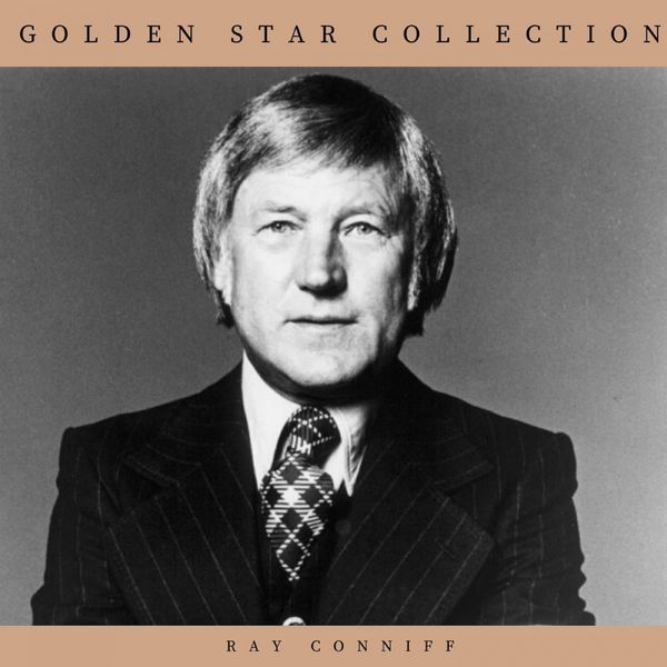 Ray Conniff - Golden Star Collection Ray Conniff - Golden Star Collection