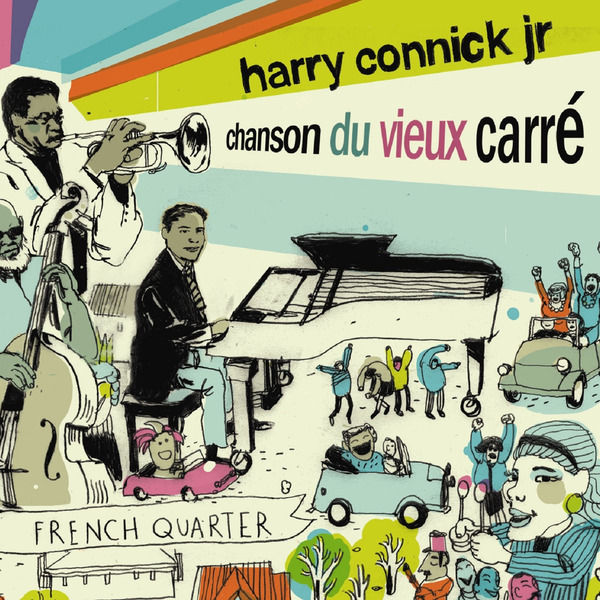 Harry Connick Jr.|Chanson Du Vieux Carré Harry Connick Jr.|Chanson Du Vieux Carré