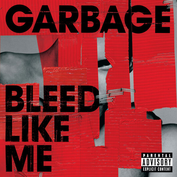 Garbage - Bleed Like Me Garbage - Bleed Like Me