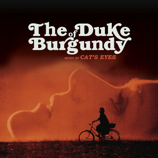 Cat's Eyes|The Duke Of Burgundy (Original Motion Picture Soundtrack) Cat's Eyes|The Duke Of Burgundy (Original Motion Picture Soundtrack)
