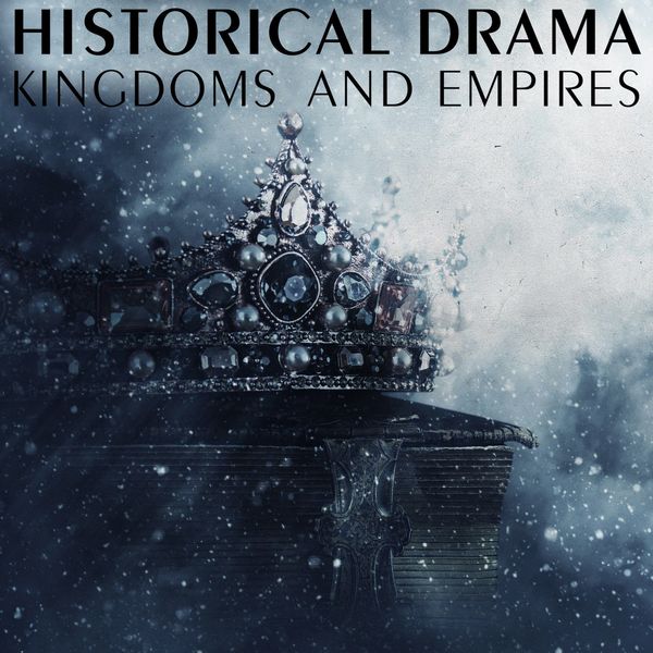 The City Of Prague Philharmonic Orchestra - Historical Drama - Kingdoms and Empires The City Of Prague Philharmonic Orchestra - Historical Drama - Kingdoms and Empires