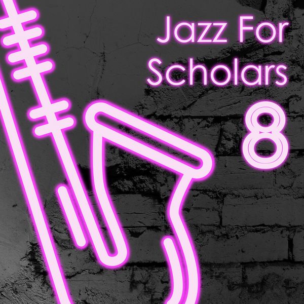 Various Artists - Jazz for Scholars-8 Various Artists - Jazz for Scholars-8