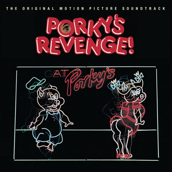 Original Soundtrack - Porky's Revenge!: The Original Motion Picture Soundtrack Original Soundtrack - Porky's Revenge!: The Original Motion Picture Soundtrack
