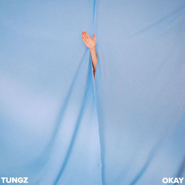 TUNGZ - Okay TUNGZ - Okay
