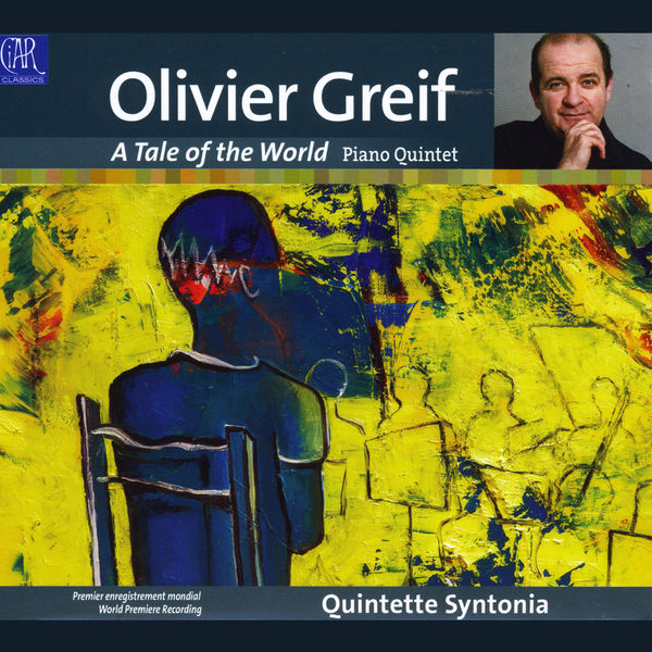 Quintette Syntonia|Olivier Greif: A Tale of the World Quintette Syntonia|Olivier Greif: A Tale of the World