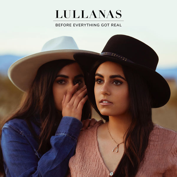 Lullanas - Before Everything Got Real Lullanas - Before Everything Got Real