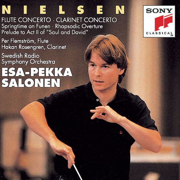 Esa-Pekka Salonen|Nielsen: Flute Concerto & Clarinet Concerto, Op. 57 & Springtime on Funen, Op. 42