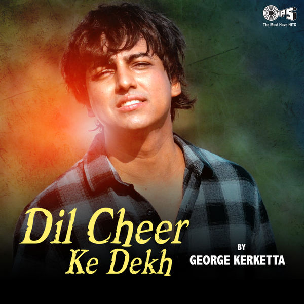 George Kerketta - Dil Cheer Ke Dekh George Kerketta - Dil Cheer Ke Dekh